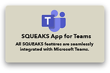 Access all SQUEAKS features including alerts, dashboards, and metrics in Microsoft Teams